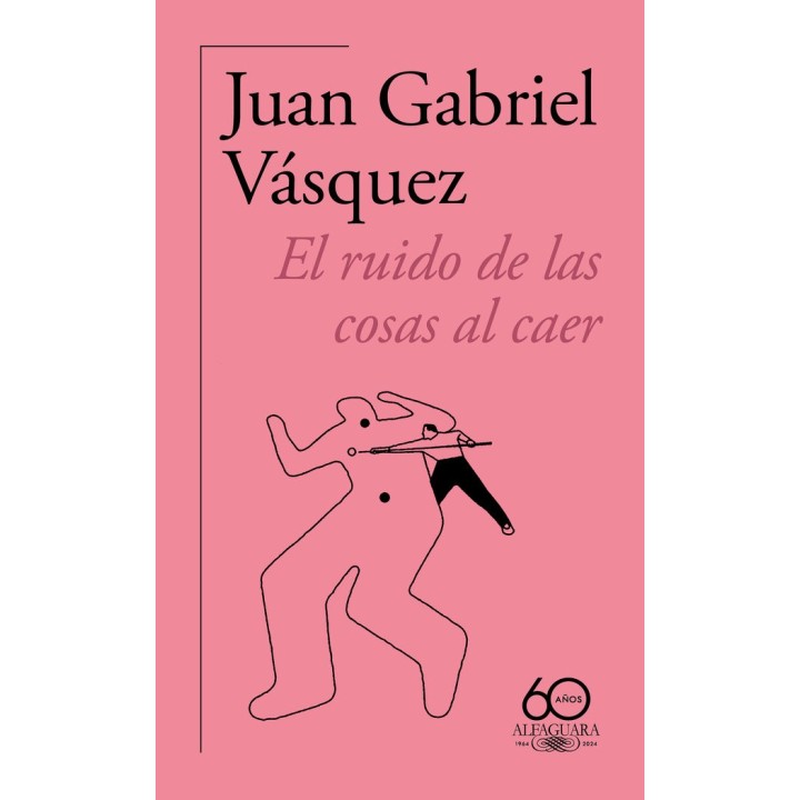 EL RUIDO DE LAS COSAS AL CAER PREMIO ALFAGUARA DE NOVELA 201