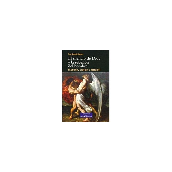 SILENCIO DE DIOS Y LA REBELION DEL HOMBRE,EL