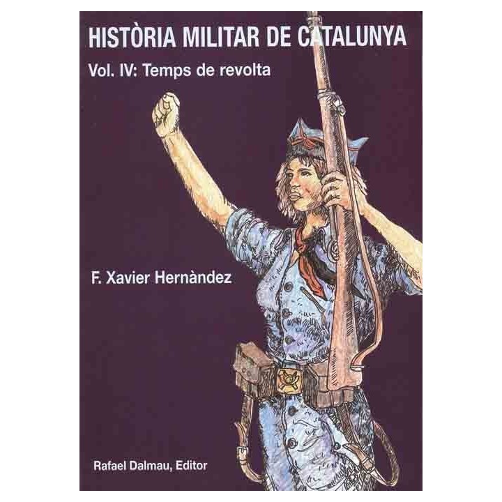 HISTORIA MILITAR DE CATALUNYA, IV. TEMPS DE REVOLTA