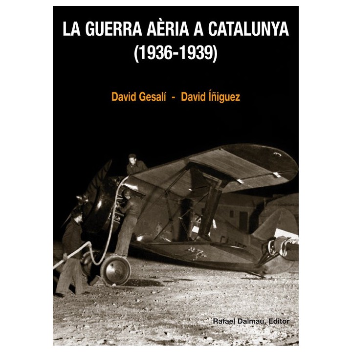 LA GUERRA AERIA A CATALUNYA (1936-1939)
