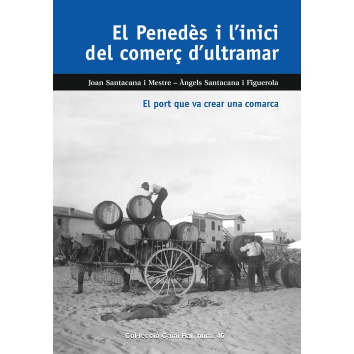 EL PENEDES I LINICI DEL COMERC DULTRAMAR