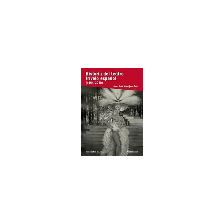 HISTORIA DEL TEATRO FRIVOLO ESPAÑOL