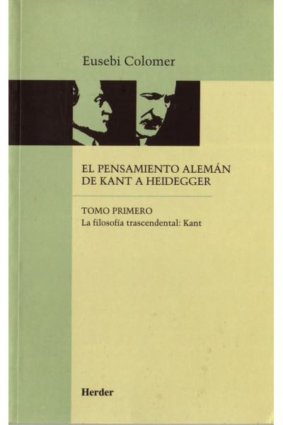 PENSAMIENTO ALEMAN DE KANT A HEIDEGGER TOMO I
