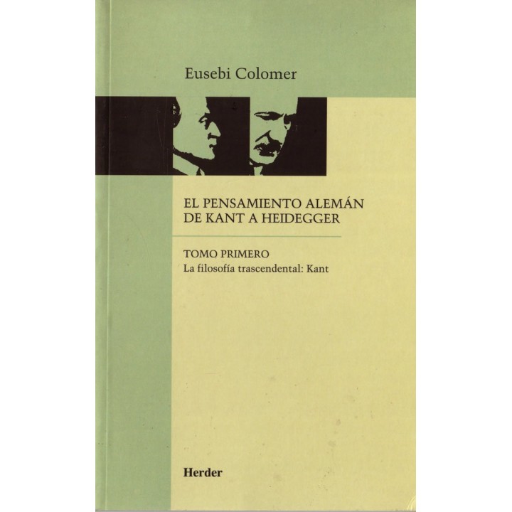 PENSAMIENTO ALEMAN DE KANT A HEIDEGGER TOMO I