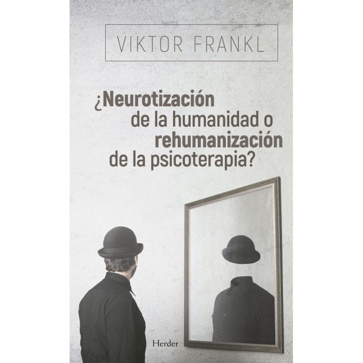 NEUROTIZACION DE LA HUMANIDAD O REHUMANIZACION DE LA PSICO