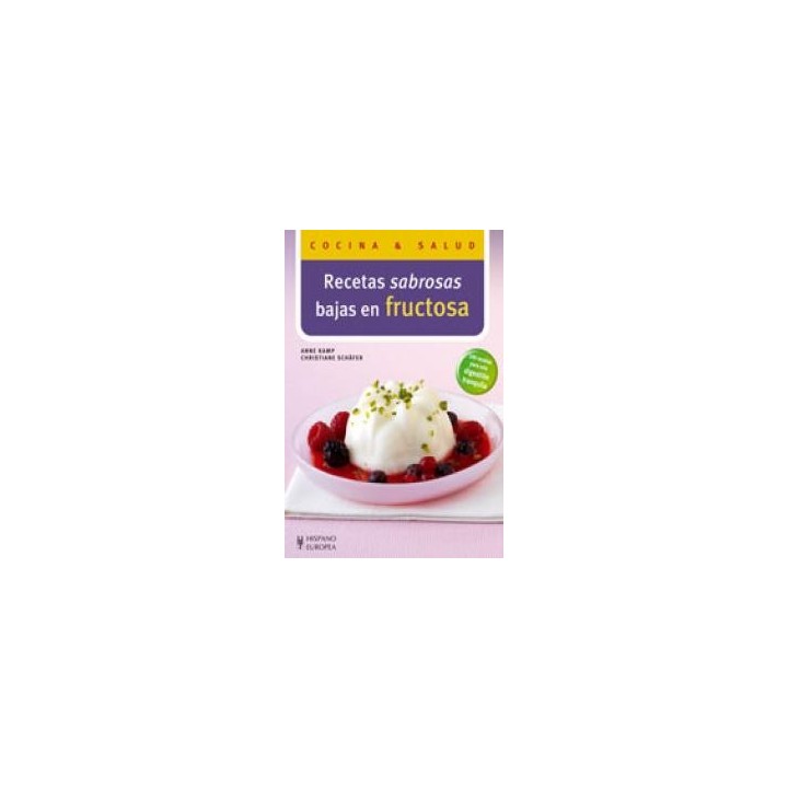 RECETAS SABROSAS BAJAS EN FRUCTOSA