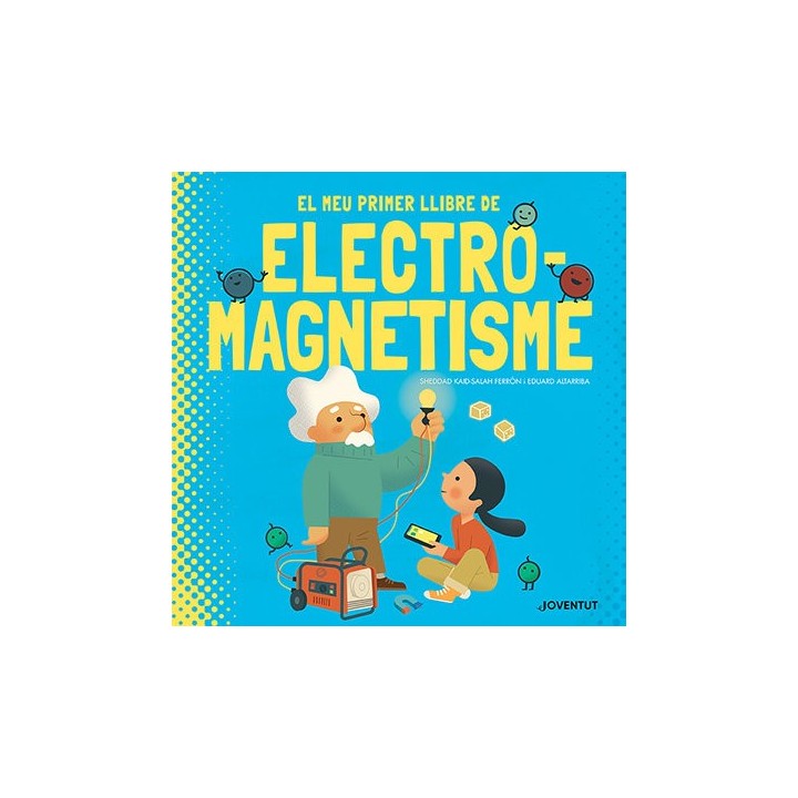 EL MEU PRIMER LLIBRE DELECTROMAGNETISME