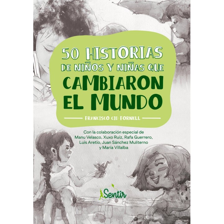 50 HISTORIAS DE NIÑOS Y NIÑAS QUE CAMBIARON EL MUNDO
