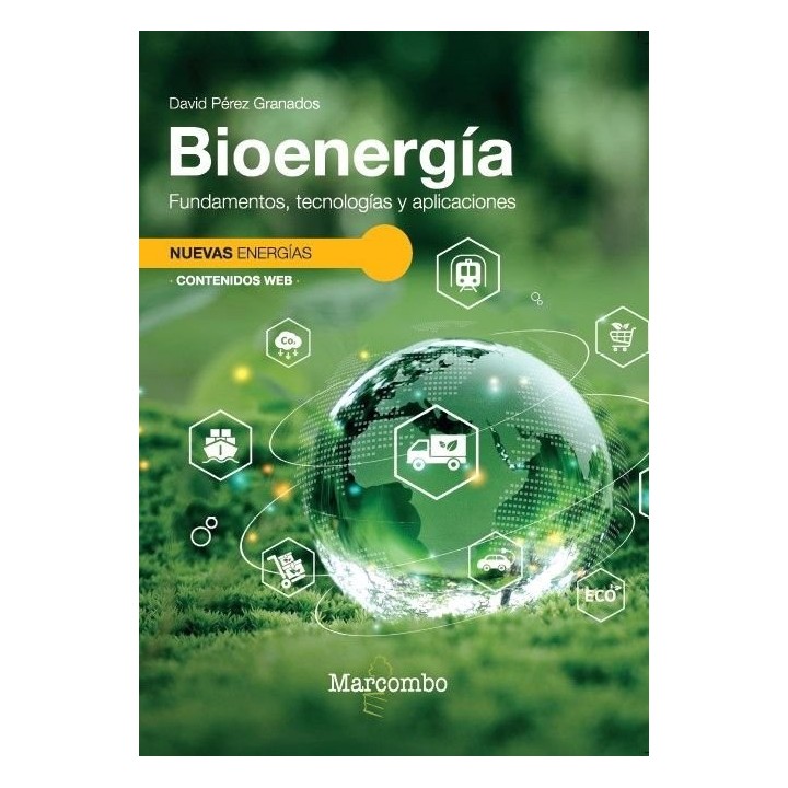 BIOENERGIA FUNDAMENTOS TECNOLOGIAS Y APLICACIONES