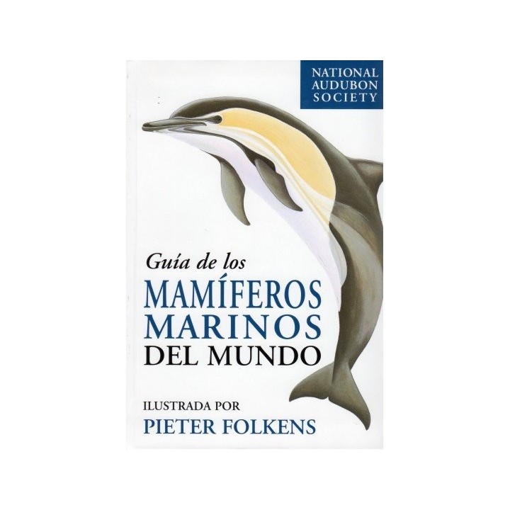 GUIA DE LOS MAMIFEROS MARINOS DEL MUNDO