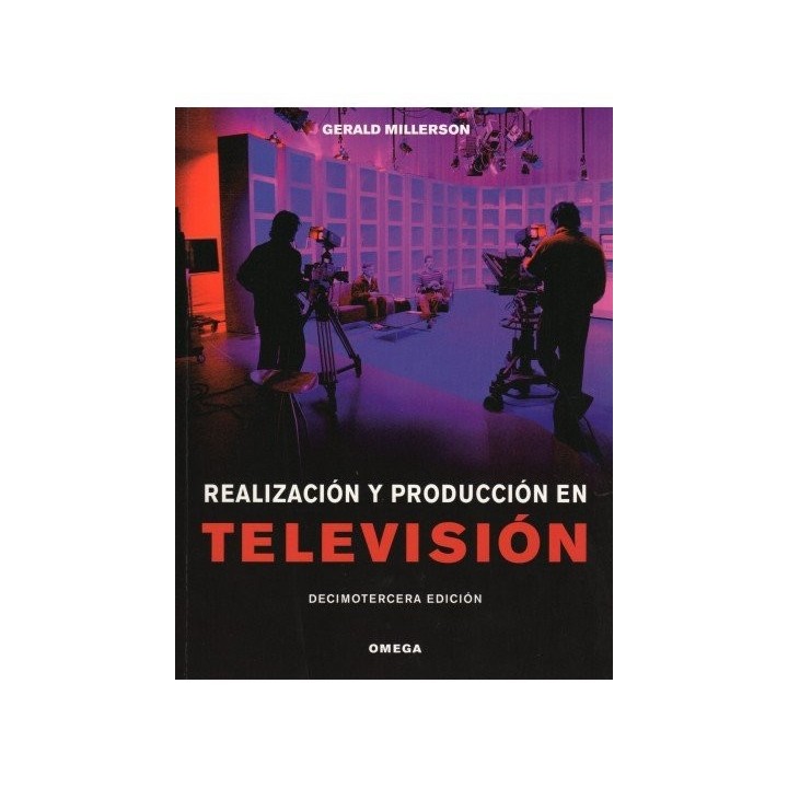 REALIZACION Y PRODUCCION EN TELEVISION 13ªED