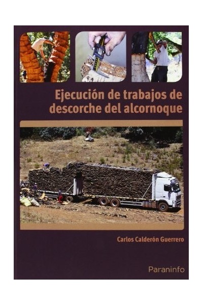 EJECUCION DE TRABAJOS DE DESCORCHE DEL ALCORNOQUE
