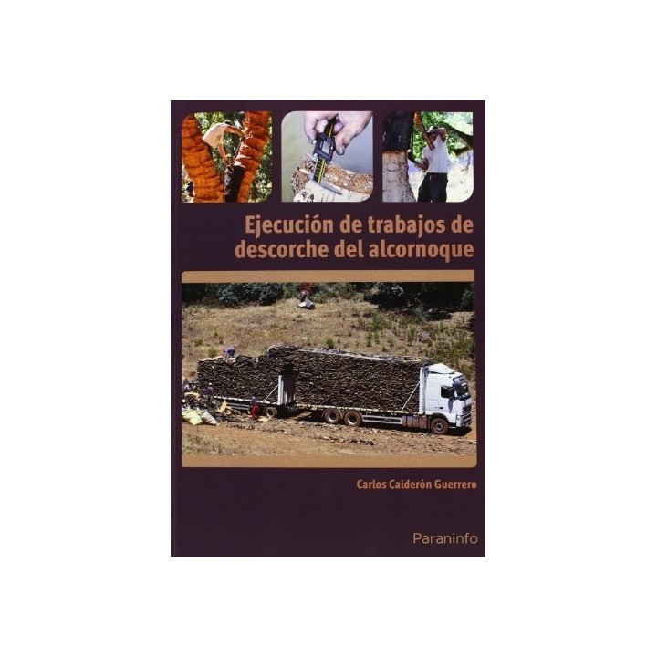 EJECUCION DE TRABAJOS DE DESCORCHE DEL ALCORNOQUE