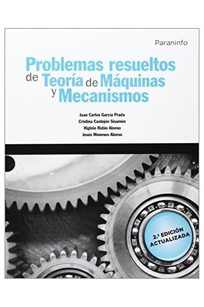 PROBLEMAS RESUELTOS DE TEORIA DE MAQUINAS Y MECANISMOS