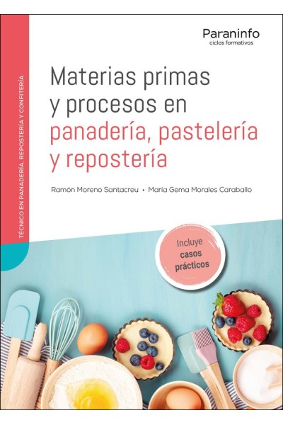 MATERIAS PRIMAS Y PROCESOS EN PANADERIA PASTELERIA Y REPOST