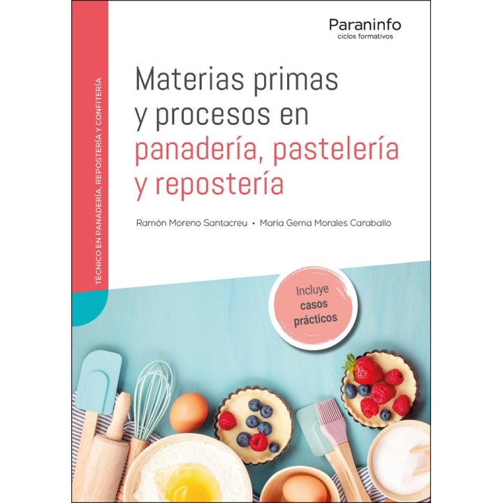 MATERIAS PRIMAS Y PROCESOS EN PANADERIA PASTELERIA Y REPOST
