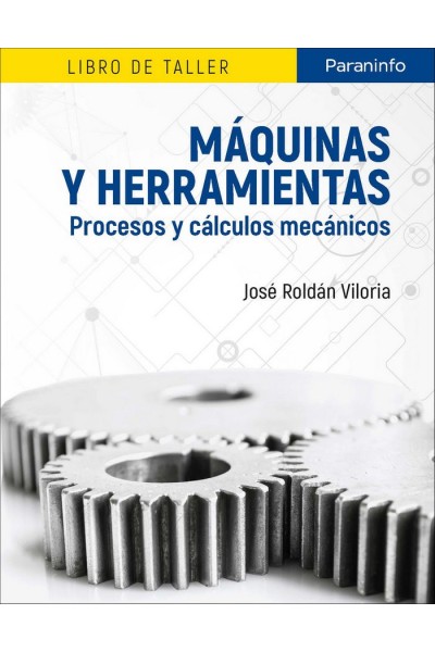 MAQUINAS Y HERRAMIENTAS. PROCESOS Y CALCULOS MECANICOS
