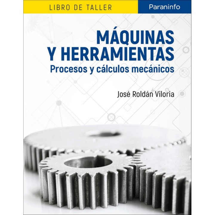 MAQUINAS Y HERRAMIENTAS. PROCESOS Y CALCULOS MECANICOS
