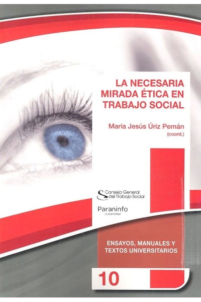 NECESARIA MIRADA ETICA EN TRABAJO SOCIAL,LA