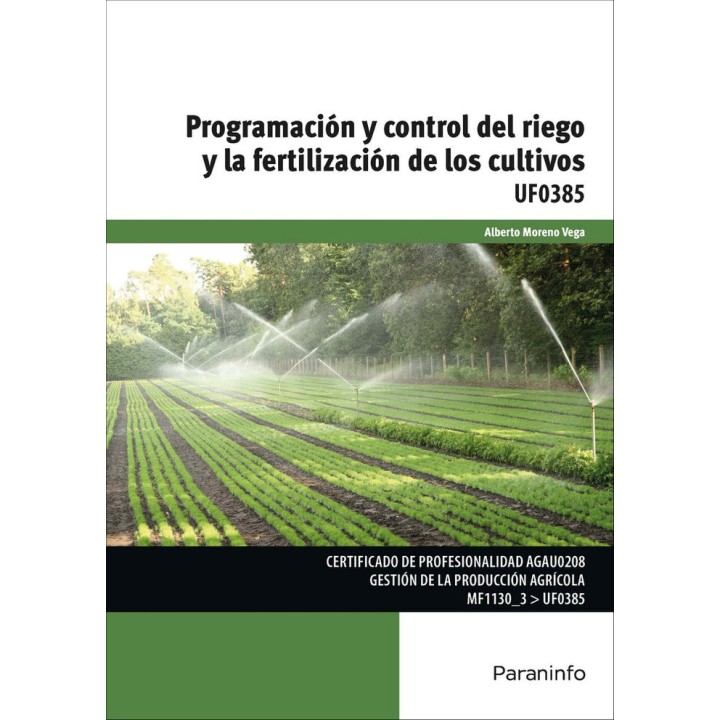 UF0385 PROGRAMACION Y CONTROL DEL RIEGO Y LA FERTILIZACION D