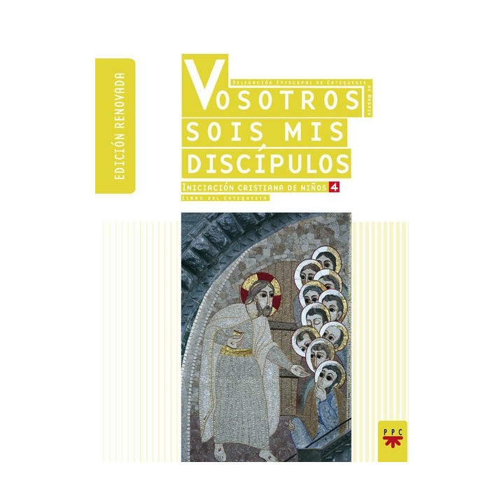 VOSOTROS SOIS MIS DISCIPULOS. GUIA DEL CATEQUISTA [ NUEVA ]