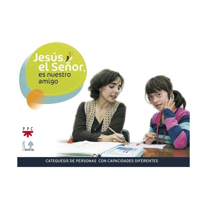 JESUS, EL SEÑOR, ES NUESTRO AMIGO. LIBRO DEL NIÑO