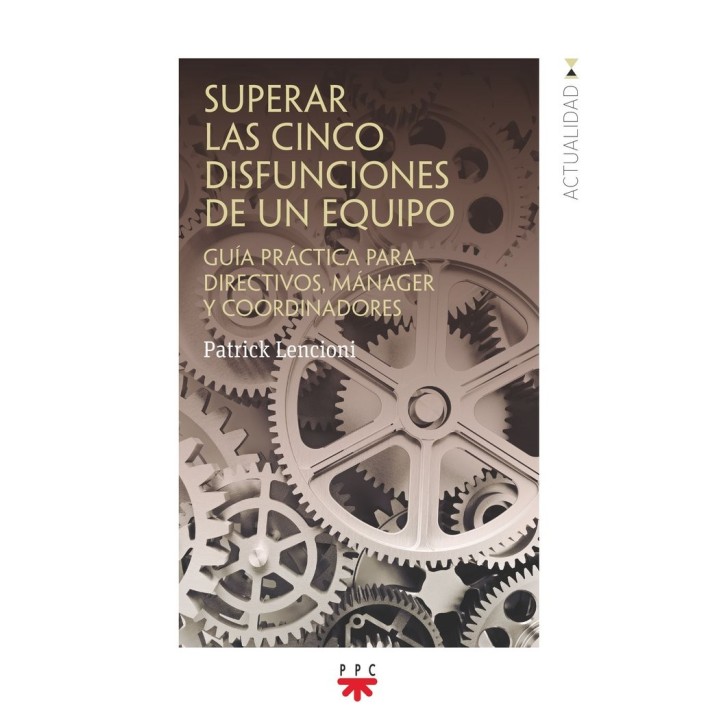 SUPERAR LAS CINCO DISFUNCIONES DE UN EQUIPO