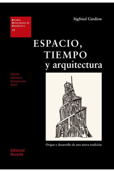 ESPACIO, TIEMPO Y ARQUITECTURA. ORIGEN Y DESARROLLO DE UNA N
