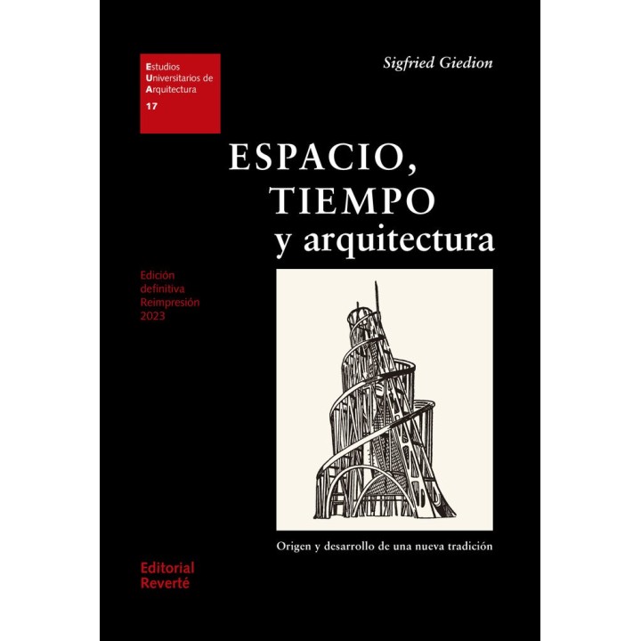 ESPACIO, TIEMPO Y ARQUITECTURA. ORIGEN Y DESARROLLO DE UNA N