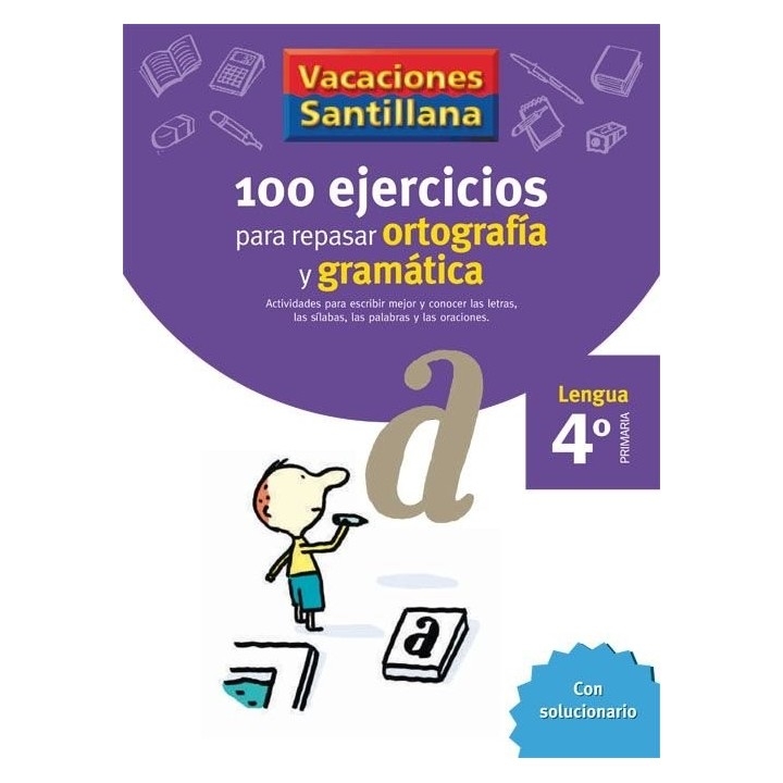 100 EJERCICIOS ORTOGRAFIA GRAMATICA 4ºEP 06 VACACIONES