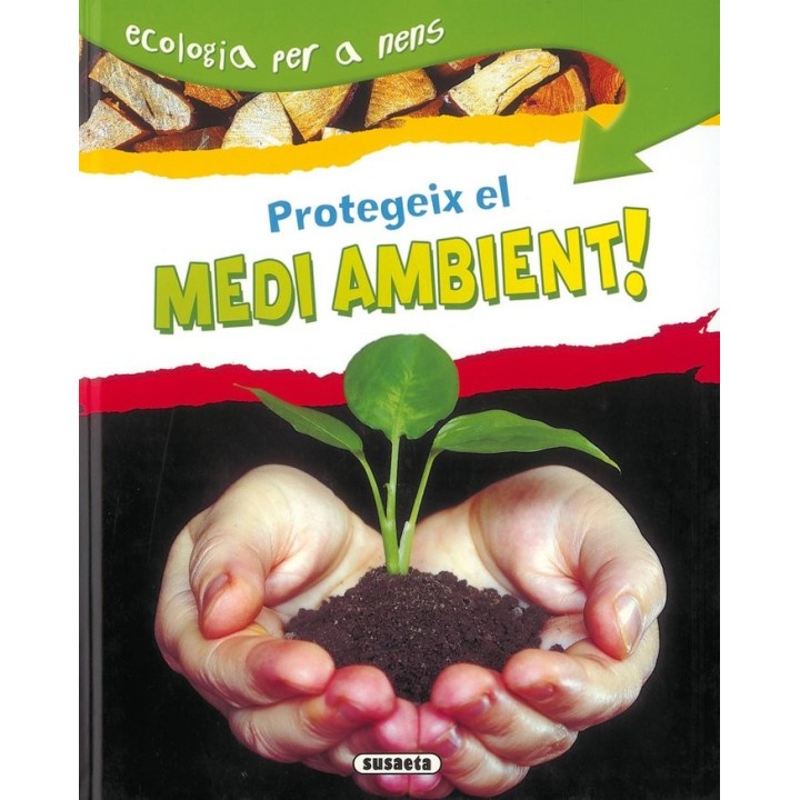PROTEGEIX EL MEDI AMBIENT!