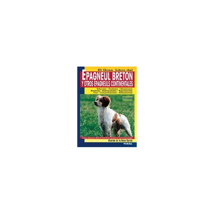 EPAGNEUL BRETON Y OTROS EPAGNEULS CONTINENTALES