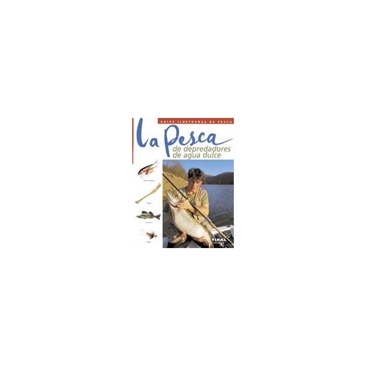 PESCA DE DEPREDADORES DE AGUA DULCE