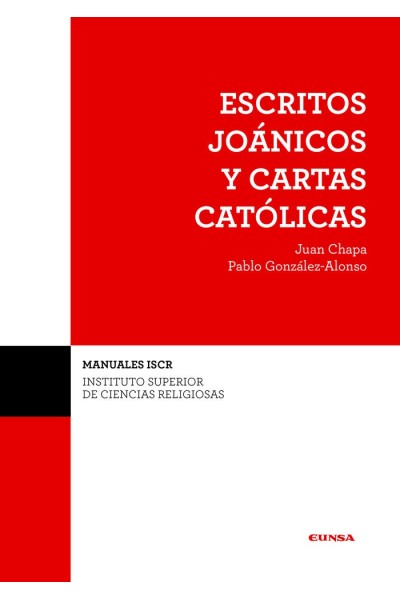(ISCR) ESCRITOS JOANICOS Y CARTAS CATOLICAS