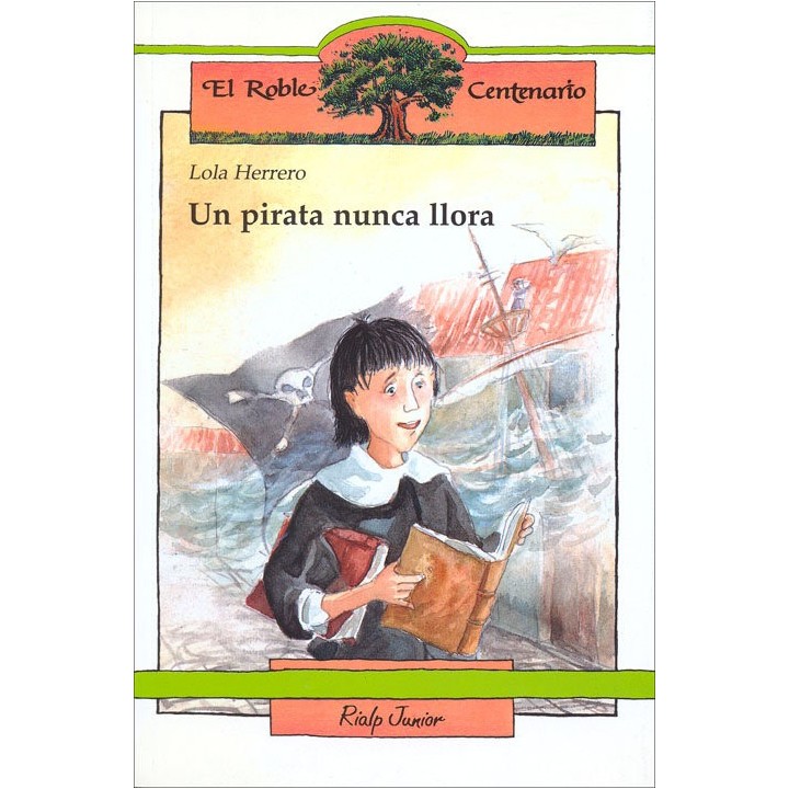 UN PIRATA NUNCA LLORA 3º EDICION