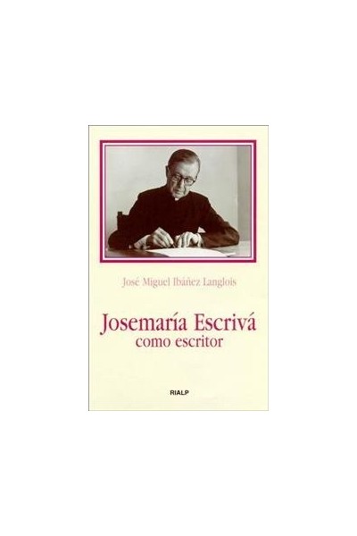 JOSEMARIA ESCRIVA COMO ESCRITOR