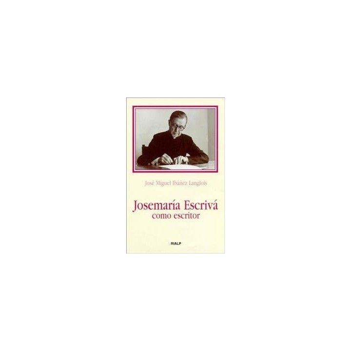JOSEMARIA ESCRIVA COMO ESCRITOR