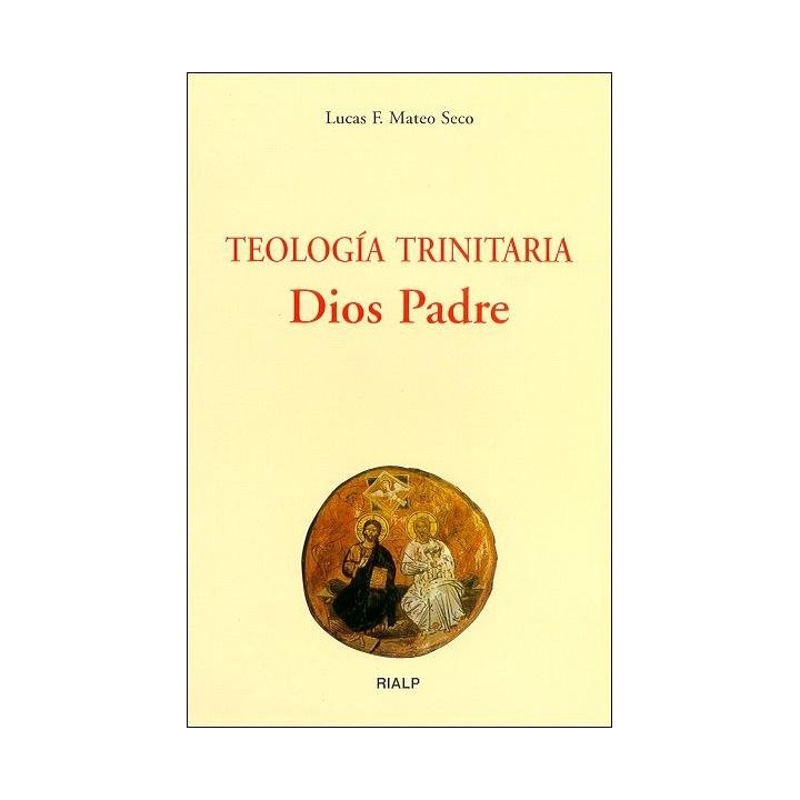 TEOLOGIA TRINITARIA. DIOS PADRE