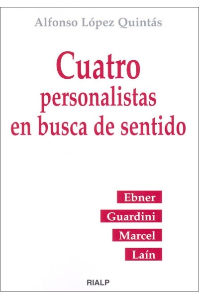 CUATRO PERSONALISTAS EN BUSCA DE SENTIDO