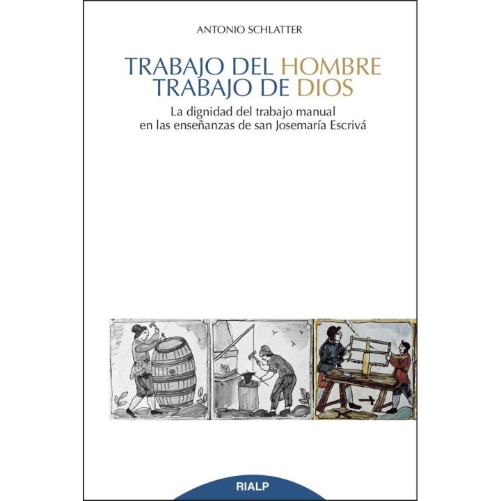 TRABAJO DEL HOMBRE, TRABAJO DE DIOS