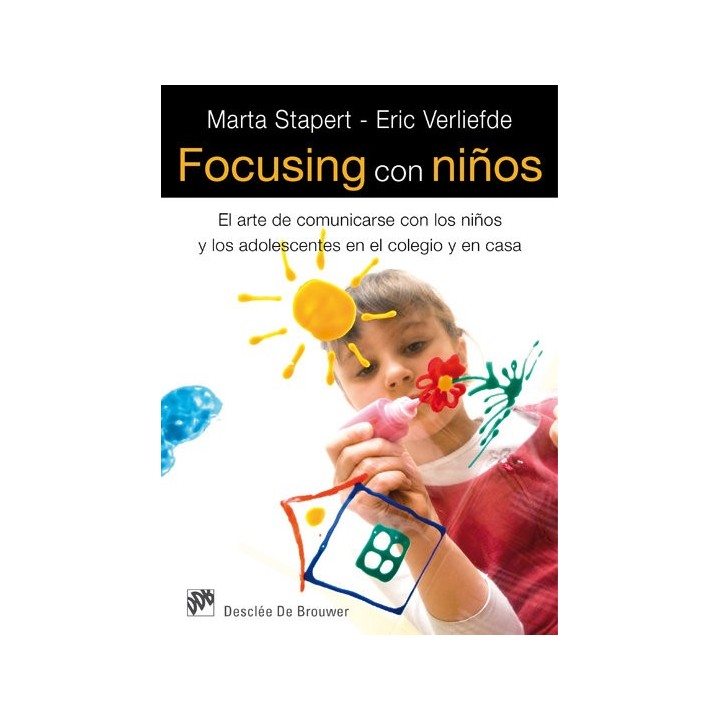 FOCUSING CON NIÑOS ARTE DE COMUNICARSE CON NIÑOS Y ADOLESC
