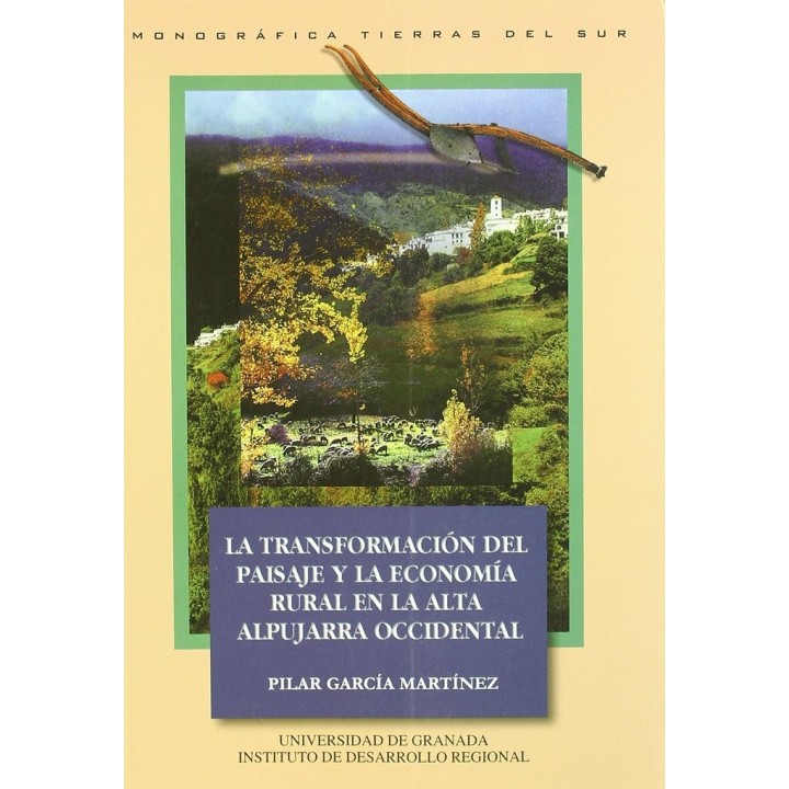 TRANSFORMACION PAISAJE Y ECONOMIA RURAL ALTA ALPUJARRA OCCI.