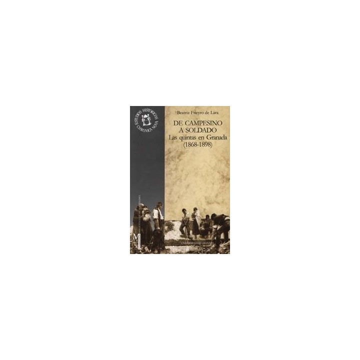 DE CAMPESINO A SOLDADO LAS QUINTAS EN GRANADA