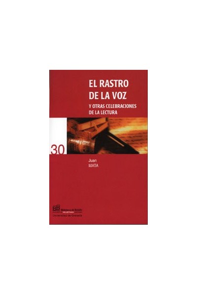 RASTRO DE LA VOZ Y OTRAS CELEBRACIONES DE LA LECTURA