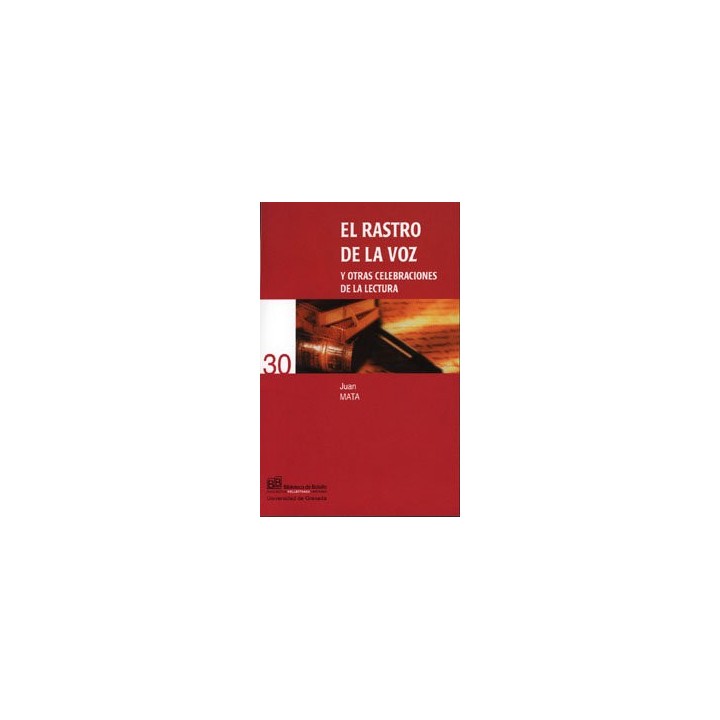 RASTRO DE LA VOZ Y OTRAS CELEBRACIONES DE LA LECTURA
