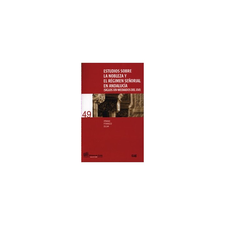 ESTUDIOS SOBRE LA NOBLEZA Y EL REGIMEN SEÑORIAL EN ANDALUCIA