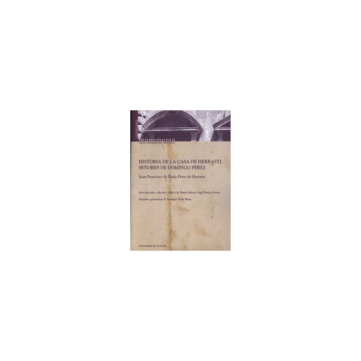 HISTORIA DE LA CASA DE HERRASTI SEÑORES DE DOMINGO PEREZ