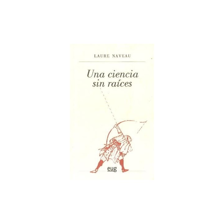 UNA CIENCIA SIN RAICES