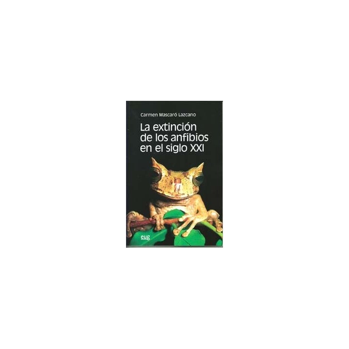 EXTINCION DE LOS ANFIBIOS EN EL SIGLO XXI