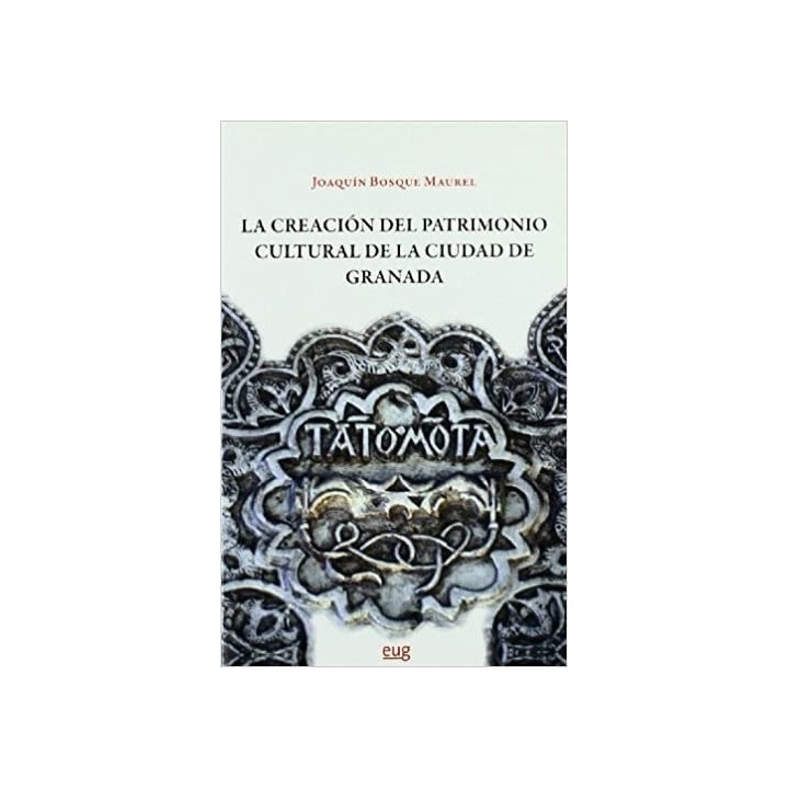 CREACION DEL PATRIMONIO CULTURAL CIUDAD DE GRANADA